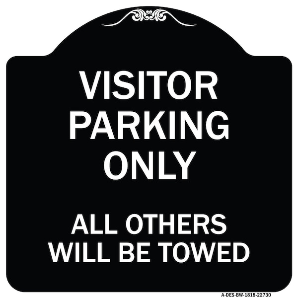 Visitor Parking All Others Will Towed Heavy-Gauge Aluminum Sign, 18" x 18", BW-1818-22730